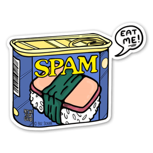 I got an email saying you could get food poisoning from eating tinned pork but turns out it was just spam...Rude Spam! 