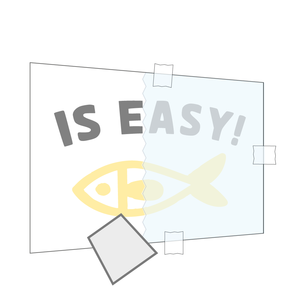 Yellow fish graphic between torn paper with the text "IS EASY!" on blue. Taped corners and a small white square in the bottom center.